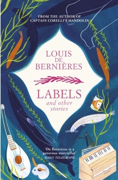 LABELS AND OTHER STORIES | 9781784705893 | LOUIS DE BERNIERES