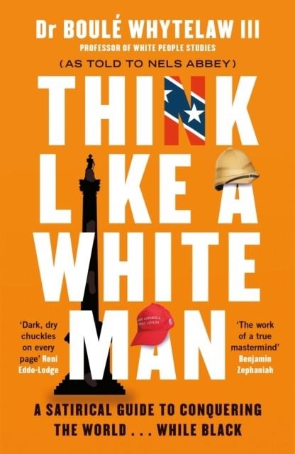 THINK LIKE A WHITE MAN | 9781786894403 | DR BOULÉ WHYTELAW III