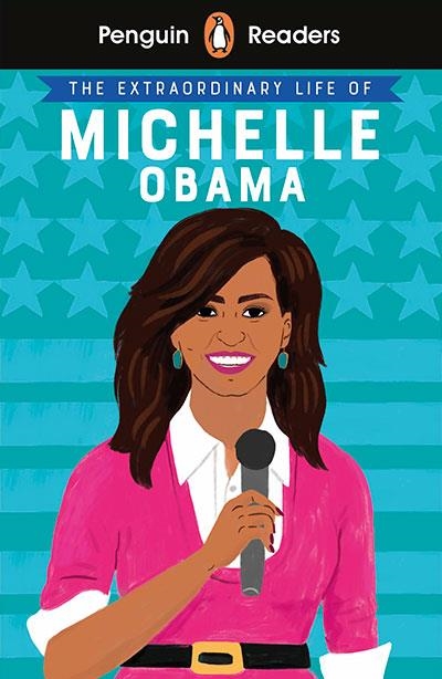 THE EXTRAORDINARY LIFE OF MICHELLE OBAMA PR L3 | 9780241447383 | TEAM P.R.