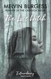 THE LOST WITCH | 9781783448357 | MELVIN BURGESS