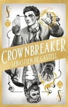 SPELLSLINGER 6: CROWNBREAKER | 9781471405518 | SEBASTIEN DE CASTELL