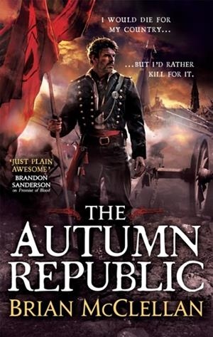 THE AUTUMN REPUBLIC | 9780356502076 | BRIAN MCCLELLAN