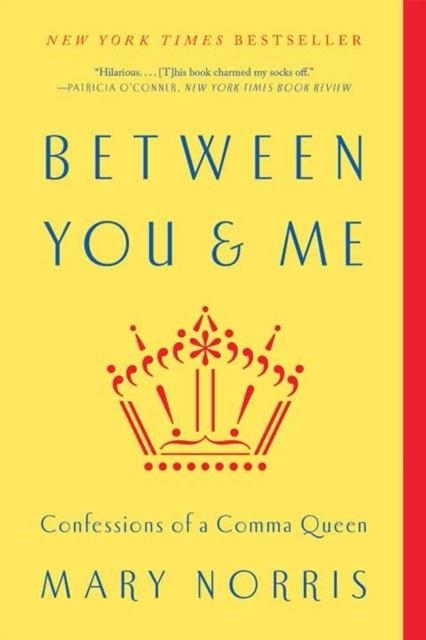 BETWEEN YOU AND ME | 9780393352146 | MARY NORRIS