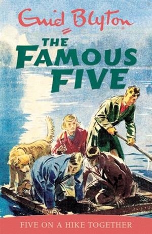 FAMOUS FIVE 10: FIVE ON A HIKE TOGETHER | 9780340681152 | ENID BLYTON