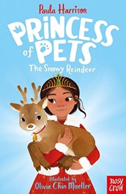PRINCESS OF PETS: THE SNOWY REINDEER | 9781788004732 | PAULA HARRISON