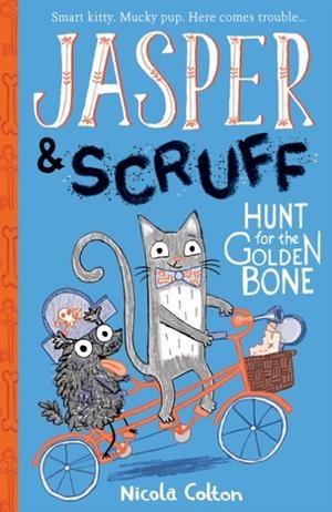 JASPER AND SCRUFF 2: HUNT FOR THE GOLDEN BONE  | 9781788950534 | NICOLA COLTON