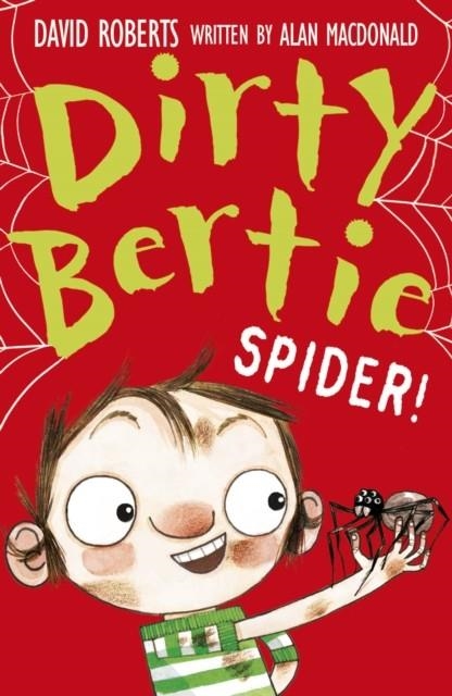 DIRTY BERTIE: SPIDER! | 9781847159465 | ALAN MACDONALD