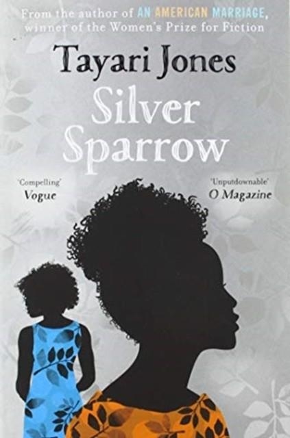 SILVER SPARROW | 9781786078919 | TAYARI JONES