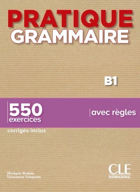 PRATIQUE GRAMMAIRE B1 - LIVRE + CORRIGES | 9782090389975 | EVELYNE SIRÉJOLS