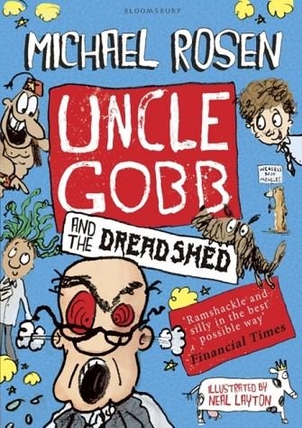 UNCLE GOBB AND THE DREAD SHED | 9781408851326 | MICHAEL ROSEN 