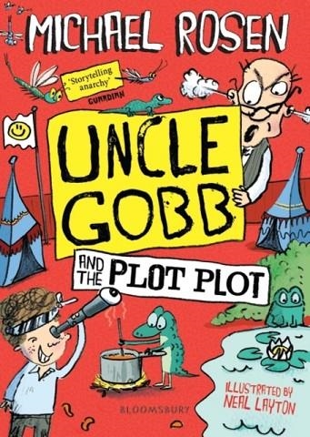 UNCLE GOBB AND THE PLOT PLOT | 9781408873953 | MICHAEL ROSEN