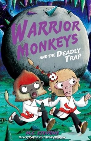 WARRIOR MONKEYS AND THE DEADLY TRAP | 9780192771728 | MC STEVENS