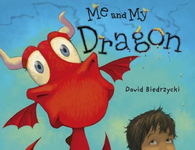 ME AND MY DRAGON | 9781580892797 | DAVID BIEDRZYCKI