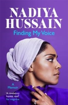 FINDING MY VOICE : NADIYA'S HONEST, UNFORGETTABLE MEMOIR | 9781472259974 | NADIYA HUSSAIN