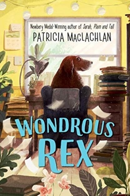 WONDROUS REX (HB) | 9780062940988 | PATRICIA MACLACHLAN