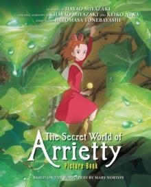 THE SECRET WORLD OF ARRIETTY PICTURE BOOK | 9781421541150 | HIROMASA YONEBAYASHI