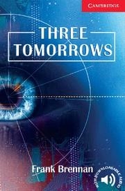 THREE TOMORROWS CER 1 | 9780521693776 | FRANK BRENNAN