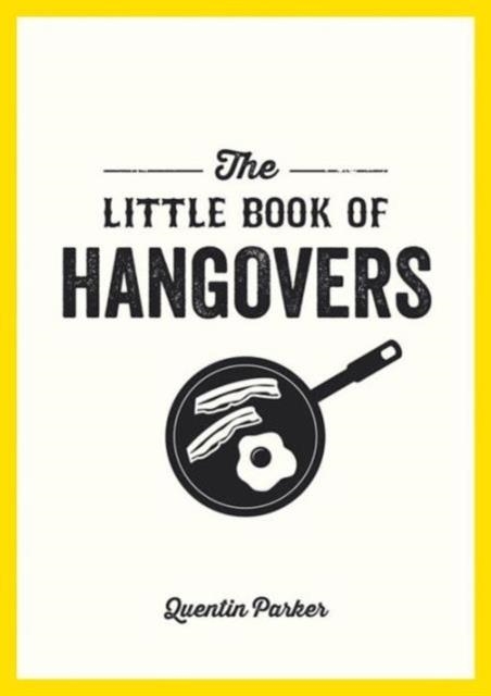 THE LITTLE BOOK OF HANGOVERS | 9781849537315 | QUENTIN PARKER 