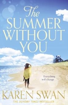 THE SUMMER WITHOUT YOU | 9781447255208 | KAREN SWAN