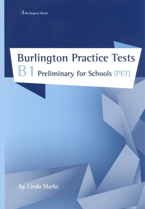 PET BURLINGTON PRACTICE TEST B1: PRELIMINARY FOR SCHOOLS (PET) | 9789925305087