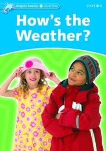 HOW'S THE WEATHER (INT) DOLPHIN READERS 1  275 | 9780194400909