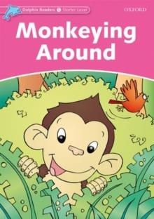 MONKEYING ARO (INT) DOLPHIN READERS START  175 | 9780194400770