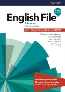ENGLISH FILE 4E INTERNATIONAL ED. ADVANCED C1.1 TEACHER'S GUIDE + TEACHER'S RESOURCE CENTRE | 9780194038409