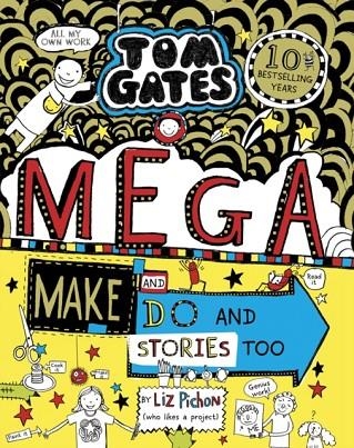 TOM GATES 16: MEGA MAKE AND DO (AND STORIES TOO!)  | 9780702301636 | LIZ PICHON