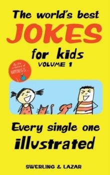 THE WORLD'S BEST JOKES FOR KIDS VOLUME 1 | 9781449497989 | LISA SWERLING