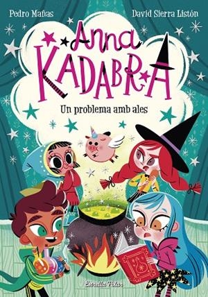 ANNA KADABRA. UN PROBLEMA AMB ALES | 9788491379867 | PEDRO MAÑAS / DAVID SIERRA LISTÓN