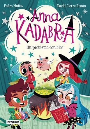 ANNA KADABRA 2. UN PROBLEMA CON ALAS | 9788408223245 | PEDRO MAÑAS