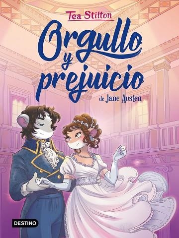 TEA STILTON. LIBROS DEL CORAZÓN 1. ORGULLO Y PREJUICIO | 9788408222323 | TEA STILTON