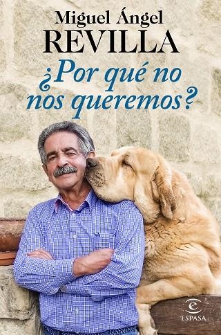 ¿POR QUÉ NO NOS QUEREMOS? | 9788467056693 | MIGUEL ÁNGEL REVILLA