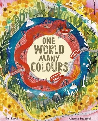 ONE WORLD, MANY COLOURS | 9780711249820 | BEN LERWILL