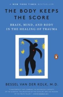 THE BODY KEEPS THE SCORE | 9780143127741 | BESSEL VAN DER KOLK