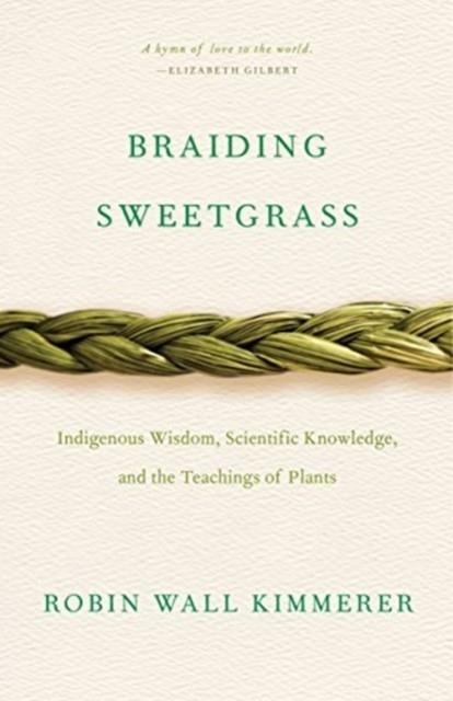 BRAIDING SWEETGRASS | 9781571313560 | ROBIN WALL KIMMERER