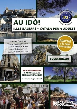 AU IDÒ! SOLUCIONARI CATALÀ PER A ADULTS. NIVELL B2. ILLES BALEARS | 9788448952259 | SALVADOR COMELLES
