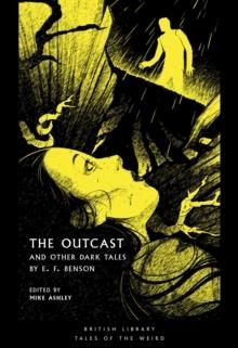 THE OUTCAST AND OTHER DARK TALES BY E F BENSON | 9780712353861 | E BENSON