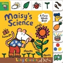 MAISY'S SCIENCE: A FIRST WORDS BOOK | 9781406387506 | LUCY COUSINS