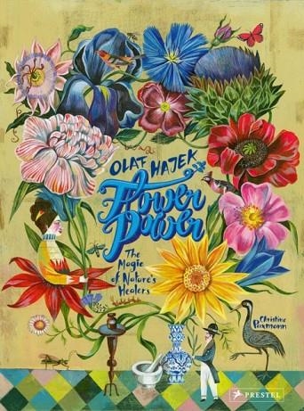 FLOWER POWER : THE MAGIC OF NATURE'S HEALERS | 9783791373997 | CHRISTINE PAXMANN