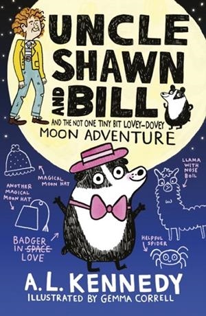UNCLE SHAWN AND BILL AND THE NOT ONE TINY BIT LOVE | 9781406390926 | A L KENNEDY