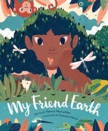 MY FRIEND EARTH | 9780811879101 | PATRICIA MACLACHLAN