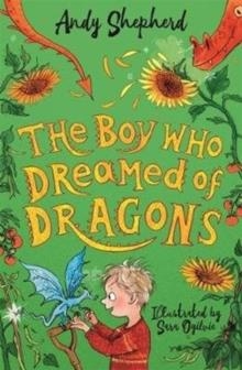 THE BOY WHO DREAMED OF DRAGONS | 9781848129252 | ANDY SHEPHERD