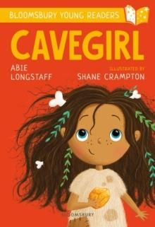 CAVEGIRL: A BLOOMSBURY YOUNG READER | 9781472962768 | ABIE LONGSTAFF