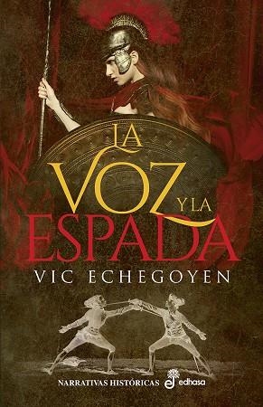 LA VOZ Y LA ESPADA | 9788435063449 | VIC ECHEGOYEN