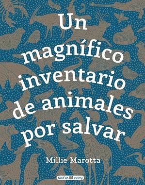 UN MAGNÍFICO INVENTARIO DE ANIMALES POR SALVAR | 9788417708481 | MILLIE MAROTTA