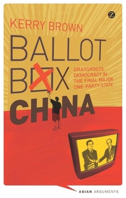 BALLOT BOX CHINA | 9781848138209 | KERRY BROWN