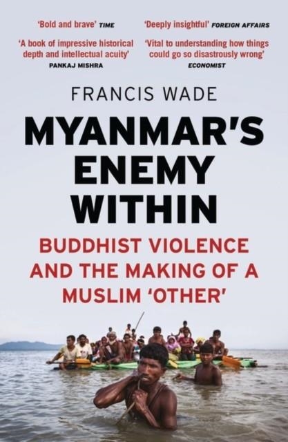MYANMAR'S ENEMY WITHIN | 9781786995773 | FRANCIS WADE