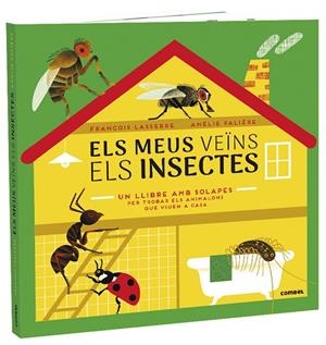 ELS MEUS VEÏNS ELS INSECTES | 9788491015970 | FRANÇOIS LASSERRE