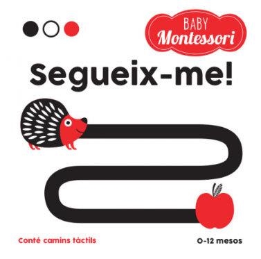 BABY MONTESSORI SEGUEIX-ME! . CATALÀ | 9788468243979